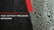Environmental Factors That Affect Precision Weighing
