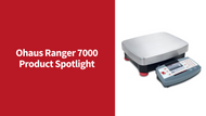 Why the Ohaus Ranger 7000 is the Best Choice for Weighing Batches of Cannabis