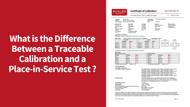 What is the Difference Between a Traceable Calibration and a Place-in-Service Test?