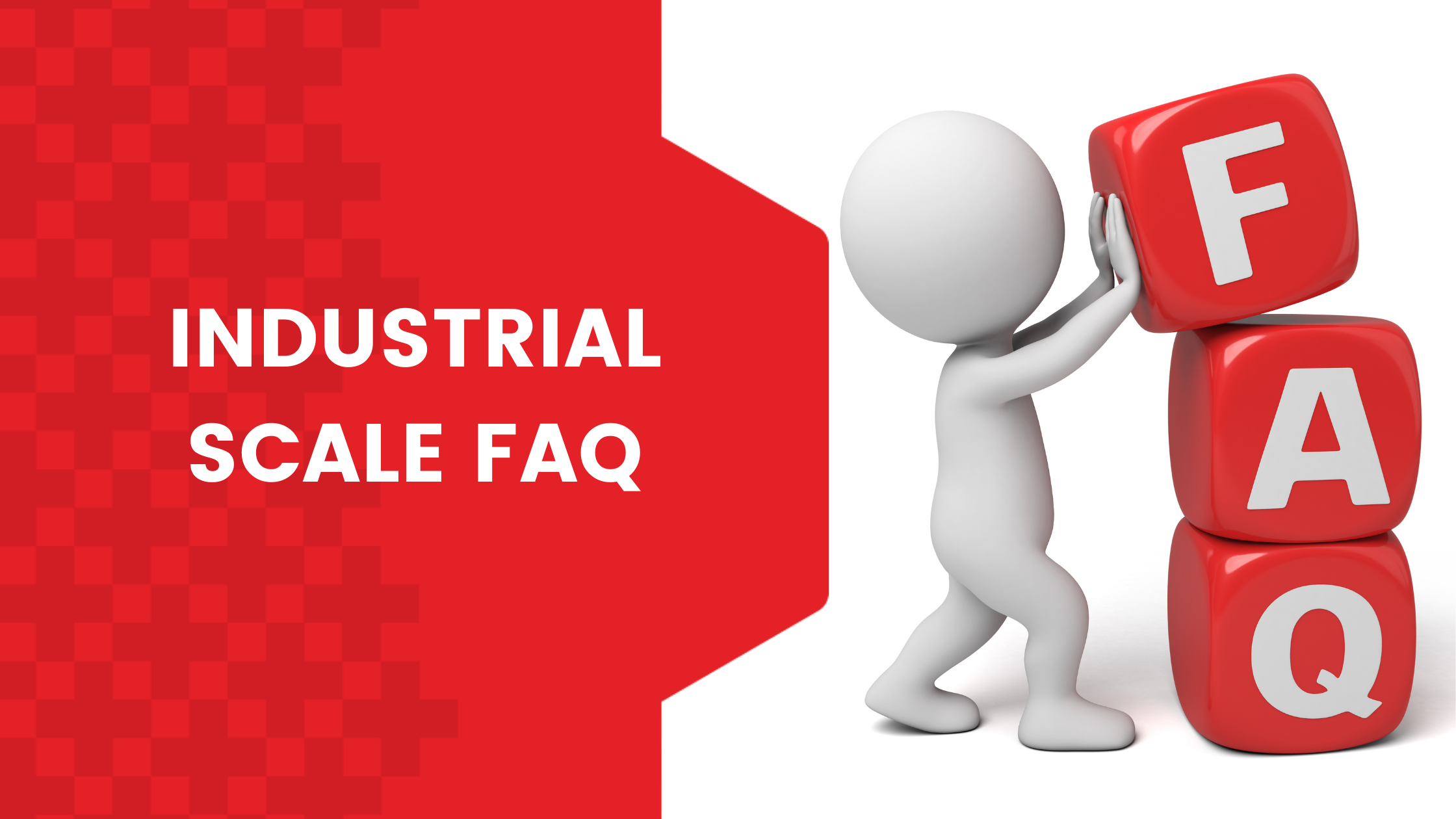 Industrial Scale FAQ – We Weigh in on Your Most Asked Questions ...