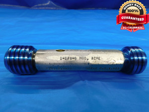 1 1/8 6 ACME MODIFIED THREAD PLUG GAGE 1.125 GO NO GO P.D.'S = 1.0820 & 1.1113 - DW18748BX2