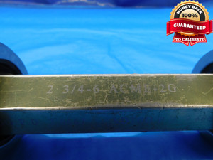 BUDGET 2 3/4 6 ACME 2G THREAD PLUG GAGE 2.75 GO NO GO P.D.'S = 2.6667 & 2.6889 - DW20402CS2