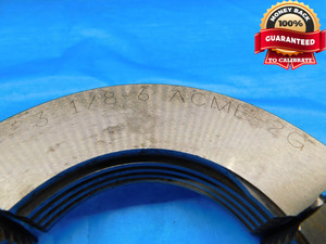 3 1/8 6 ACME 2G THREAD RING GAGES 3.125 3.1250 GO NO GO P.D.'S = 3.0277 & 3.0048 - DW20418CS2
