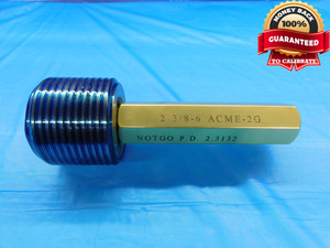 2 3/8 6 ACME 2G THREAD PLUG GAGE 2.375 2.3750 NO GO ONLY P.D. = 2.3132 CHECK - DW20950LVR