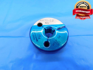 11/16 12 NS THREAD RING GAGE .6875 GO ONLY P.D. = .6334 QUALITY .6875"-12 UNS-3A - DW23653LVR
