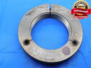 3 1/2 10 NS THREAD RING GAGE 3.5 3.50 3.500 3.5000 GO ONLY P.D. = 3.4351 UNS-3A - DW25140BB3