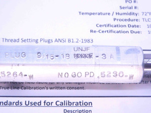 CERTIFIED 9/16 18 UNJF 3A SET THREAD PLUG GAGE .5625 GO NO GO = .5264 & .5230 - DW25251TLC