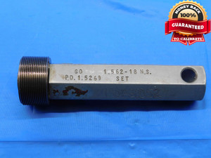 1.562 18 NS SET THREAD PLUG GAGE 1.5620 GO ONLY P.D. = 1.5269 INSPECTION CHECK - DW26355RD