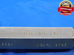 15/16 12 UN 3A SET THREAD PLUG GAGE .9375 GO NO GO P.D.'S = .8834 & .8793 CHECK - DW26566BN3