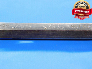 .2405 & .2435 PIN PLUG GAGE GO NO GO .2500 -.0065 UNDERSIZE 1/4 6 mm INSPECTION - JC3148AL4