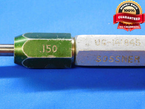 .1500 & .1530 CL Y PIN PLUG GAGE GO NO GO .1563 -.0033 5/32 4 mm .150 .153 CHECK - JC3149AL4