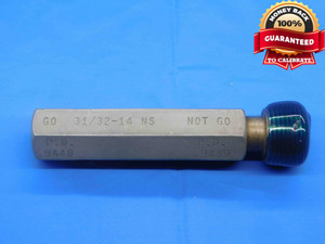 31/32 14 NS THREAD PLUG GAGE .9687 NO GO ONLY P.D. = .9489 INSPECTION CHECK - DW27773RD
