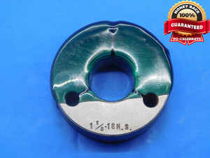 1 1/8 18 NS THREAD RING GAGE 1.125 1.1250 GO ONLY P.D. = 1.0889 UNS-3A - DW27804RD