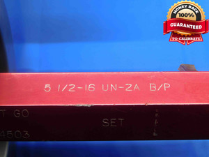 BUDGET 5 1/2 16 UN 2A PREPLATE SET THREAD PLUG GAGE 5.5 GO NO GO = 5.4556 5.4503 - DW28402AZ4