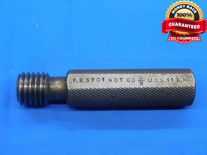 5/8 11 USS LEFT HAND THREAD PLUG GAGE .625 .6250 NO GO ONLY P.D. = .5701 L.H. - DW29015BD4
