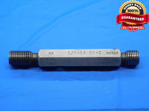 5/8 14 NS 2 THREAD PLUG GAGE .625 .6250 GO NO GO P.D.'S = .5786 & .5835 CHECK - DW29321BD4
