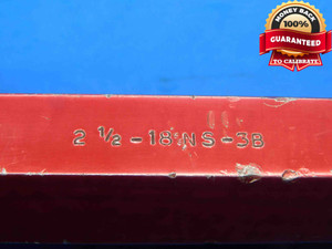 2 1/2 18 NS 3B THREAD PLUG GAGE 2.5 2.50 2.500 NO GO ONLY P.D. = 2.4690 UNS-3B - DW30425LVR