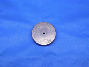 .0578 MASTER PLAIN BORE RING GAGE .0625 -.0047 UNDERSIZE 1/16 1.468 mm CHECK - BR8032BR4