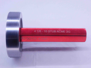 4 1/8 10 STUB ACME 2G THREAD PLUG GAGE 4.125 4.1250 NO GO ONLY P.D. = 4.1167 - DW32497LVR