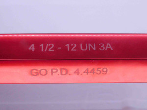 4 1/2 12 UN 3A SET THREAD PLUG GAGE 4.5 4.50 4.500 4.5000 GO ONLY P.D. = 4.4459 - DW33057LVR