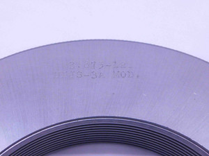 3 7/8 12 UNJS 3A MODIFIED THREAD RING GAGES 3.875 GO NO GO PDS= 3.8209 & 3.8160 - DW35314BG5