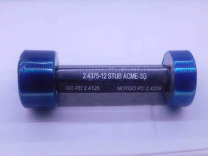 2 7/16 12 STUB ACME 3G THREAD PLUG GAGE 2.4375 GO NO GO P.D.'S = 2.4125 & 2.4209 - DW36666BU5