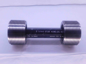 3 1/4 6 STUB ACME 2G SET THREAD PLUG GAGE 3.25 GO NO GO P.D.'S = 3.1860 & 3.1629 - DW36679BU5