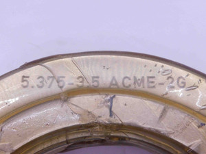 5 3/8 3 1/2 ACME 2G THREAD RING GAGE 5.375 5.3750 3.5 GO ONLY P.D. = 5.2140 - DW36870SLW