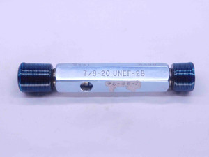 7/8 20 UNEF 2B SPECIAL THREAD PLUG GAGE .875 GO NO GO P.D.'S = .8441 & .8490 - DW37151CT4