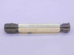 M15 X 1 6H METRIC THREAD PLUG GAGE 15 1.0 GO NO GO P.D.'S = 14.350 & 14.510 - DW37337CQ5