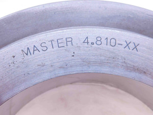 4.8100 CL XX MASTER PLAIN BORE RING GAGE 4.8125 -.0025 4 13/16 122 mm 4.810
