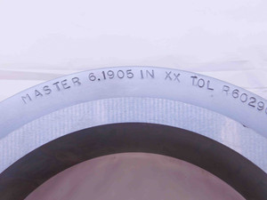 6.1905 CL XX MASTER PLAIN BORE RING GAGE 6.1875 +.0030 6 3/16 157.239 mm CHECK