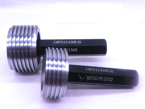 3 11/16 3 1/2 ACME 2G THREAD PLUG GAGE 3.6875 3.5 GO NO GO PDS = 3.5446 & 3.5722 - DW38117DG5