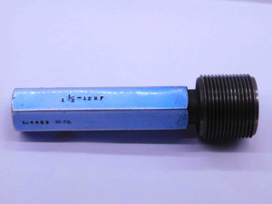 BUDGET 1 1/2 12 NF THREAD PLUG GAGE 1.5 1.50 GO ONLY P.D. = 1.4459 UNF 2B OR 3B - BL3990BU