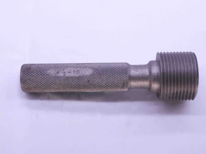 SHOP MADE 1 1/2 10 THREAD PLUG GAGE 1.5 1.50 1.500 1 1/2"-10 INSPECTION CHECK - DW41243CH5
