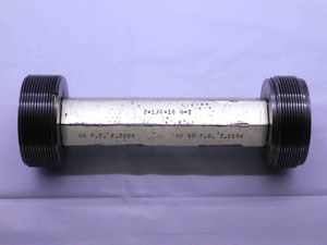 2 1/4 16 N 2 THREAD PLUG GAGE 2.25 2.250 GO NO GO P.D.'S = 2.2094 & 2.2156 UN-2 - DW41361CH5