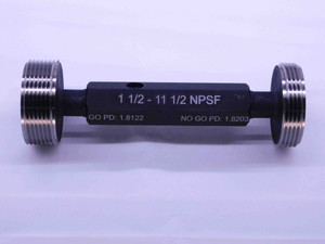 NEW 1 1/2 11 1/2 NPSF PIPE THREAD PLUG GAGE 1.5 GO NO GO PDS= 1.8122 & 1.8203 2B - DW41554MSAF