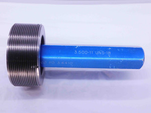 3 1/2 11 UNS 1B THREAD PLUG GAGE 3.5 3.50 3.500 GO ONLY P.D. = 3.4410 2B OR 3B - DW41625BB6