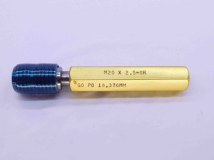 M20 X 2.5 6h METRIC SET THREAD PLUG GAGE 20 GO ONLY P.D. = 18.376 INSPECTION - DW41890LVR