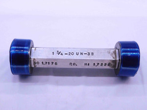 1 3/4 20 UN 3B THREAD PLUG GAGE 1.75 1.750 GO NO GO P.D.'S = 1.7175 & 1.7222 - DW42285AE6