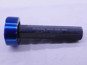 2 9/16 16 NA 2G ACME THREAD PLUG GAGE 2.5625 GO ONLY P.D. = 2.5437 INSPECTION - DW42301DH5