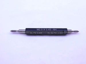 NEW M2.5 X .45 6H THREAD PLUG GAGE 2.5 0.45 GO NO GO P.D.'S = 2.208 & 2.303 - DW1521MSAF