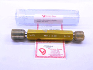 NEW M17 X 1.5 6H VERMONT THREAD PLUG GAGE 17 GO NO GO P.D.'S = 16.026 & 16.216 - DW43125VTG
