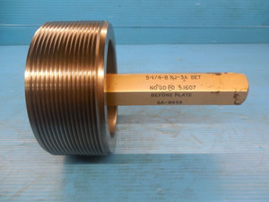 5 1/4 8 NJ 3A BEFORE PLATE SET THREAD PLUG GAGE 5.25 NO GO ONLY P.D. = 5.1607