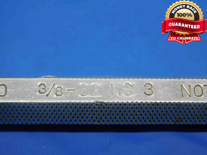 3/8 32 NS 3 THREAD PLUG GAGE .375 .3750 GO NO GO P.D.'S = .3547 & .3571 CHECK - NG1155BU