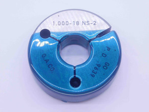 1" 18 NS 2 THREAD RING GAGE 1.0 1.00 1.000 1.0000 GO ONLY P.D. = .9639 UNS 3A - NG2090YP