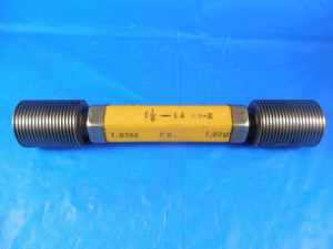 1 1/8 14 NS 2 SET THREAD PLUG GAGE 1.125 GO NO GO P.D.'S = 1.0786 & 1.0730 TOOL