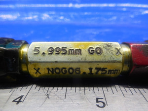 5.995 & 6.175 MM CLASS X SMOOTH PIN PLUG GAGE GO NO GO 6 6.0 MM .2500 -.0069