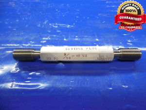 9/16 18 NS SET THREAD PLUG GAGE .5625 GO NO GO P.D.'S = .5314 & .5286 CHECK TOOL