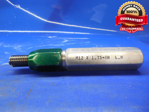 M12 X 1.75 6H METRIC LEFT HAND THREAD PLUG GAGE 12.0 GO ONLY P.D. = .4277 L.H.